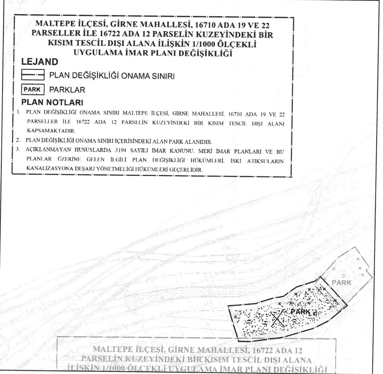 Girne Mahallesi 16722 ada 12 parsel kuzeyi park alanı plan değişikliği